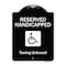 Signmission Designer Series-Reserved Handicapped Towing Enforced Black & White, 24" x 18", BW-1824-9769 A-DES-BW-1824-9769 - alternate 1